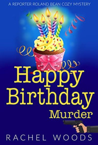 Rachel Woods — Happy Birthday Murder