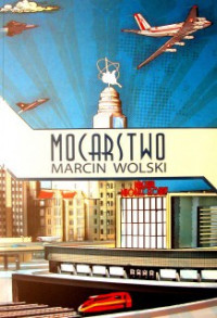 Marcin Wolski — Mocarstwo