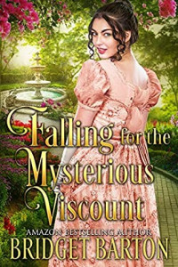 Bridget Barton — Falling for the Mysterious Viscount: A Historical Regency Romance Book