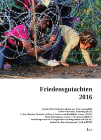 Margret Johannsen, Bruno Schoch, Max M. Mutschler, Corinna Hauswedell, Jochen Hippler (Hg.); — Friedensgutachten 2016