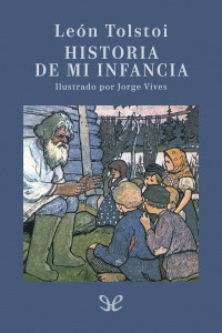 Lev Nikoláievich Tolstói — Historia de mi infancia