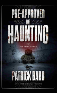 Patrick Barb — Pre-Approved for Haunting