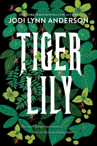 Jodi Lynn Anderson — Tiger Lily