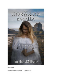 Eulalie Lombard — En el corazón de la batalla: Muirgheal (Precuela) (Spanish Edition)