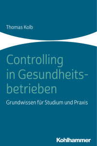 Thomas Kolb — Controlling in Gesundheitsbetrieben