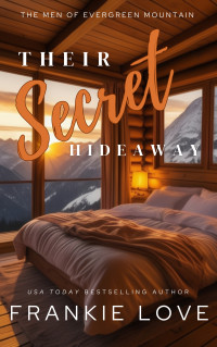 Frankie Love — Their Secret Hideaway