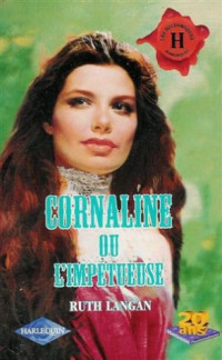 Ruth Langan [Langan, Ruth] — Cornaline ou l'impétueuse