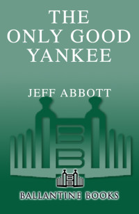 Jeff Abbott — The Only Good Yankee