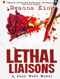 Deanna King — Jack West Mystery 02-Lethal Liaisons