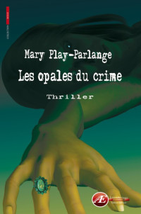 Play-Parlange, Mary — Melinda Fields - 01 - Les Opales du Crime