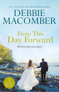 Debbie Macomber — From This Day Forward