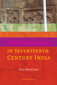 Kruijtzer, Gijs. — Xenophobia in Seventeenth-century India