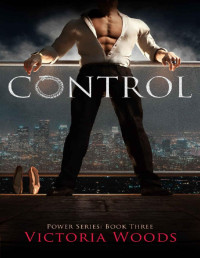 Victoria Woods — Control: Power Series #3