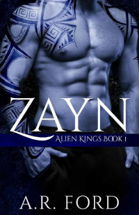 A.R. Ford — Zayn (Alien Kings Book 1)
