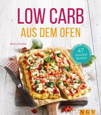 Gründel, Marie — Low Carb aus dem Ofen