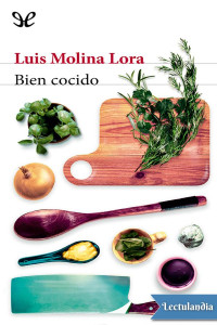 Luis Molina Lora — Bien cocido