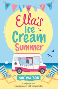 Sue Watson — IC01 - Ella's Ice Cream Summer