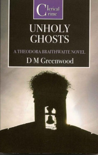 D M Greenwood — Unholy Ghosts