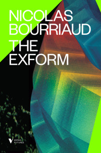 Nicolas Bourriaud; — The Exform