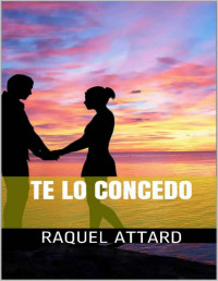 Raquel Attard — Te lo concedo