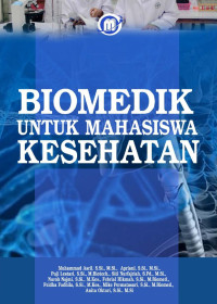 Apriani, S.Si., M.Si. (editor) — Biomedik untuk Mahasiswa Kesehatan