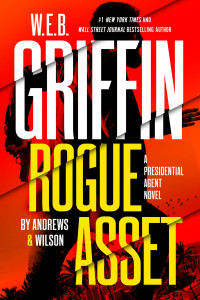 Brian Andrews, Jeffrey Wilson — W. E. B. Griffin Rogue Asset