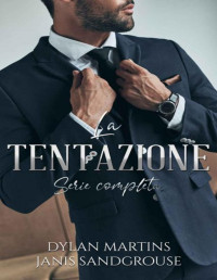 Dylan Martins & Janis Sandgrouse — La Tentazione: Serie completa (Spanish Edition)