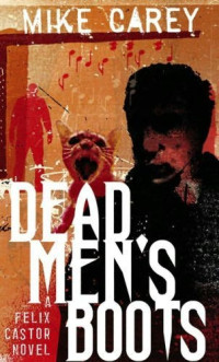 Mike Carey — Dead Men's Boots