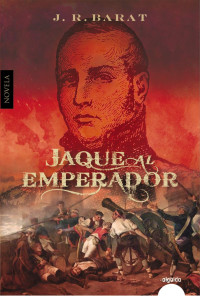 J. R. Barat — Jaque al emperador