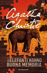 Agatha Christie [Christie, Agatha] — Gli elefanti hanno buona memoria