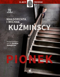 Małgorzata Kuźmińska; Michał Kuźmiński — Pionek