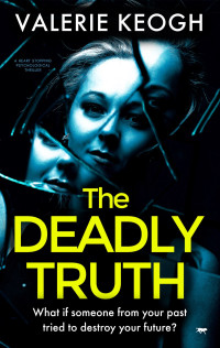 Valerie Keogh — The Deadly Truth
