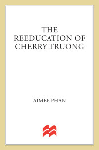 Aimee Phan — The Reeducation of Cherry Truong