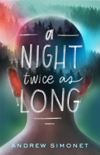 Andrew Simonet — A Night Twice as Long