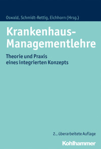 Julia Oswald, Barbara Schmidt-Rettig, Siegfried Eichhorn — Krankenhaus-Managementlehre