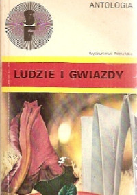 Antologia — Ludzie i gwiazdy: Antologia opowiadań pisarzy krajów demokracji ludowej