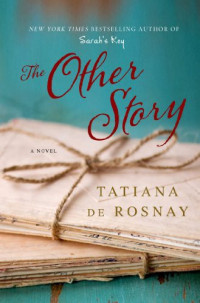 Tatiana de Rosnay  — The Other Story