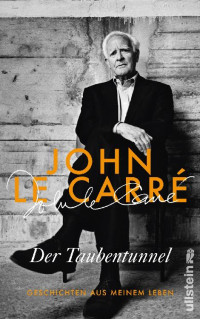 John le Carré [Carré, John le] — Der Taubentunnel