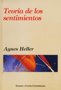 Agnes Heller — Teoria de los sentimientos