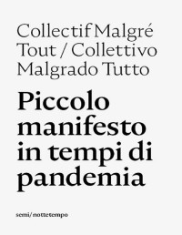 Collettivo Malgrado Tutto — Piccolo manifesto in tempi di pandemia