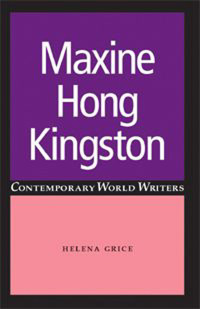 Helena Grice; — Maxine Hong Kingston