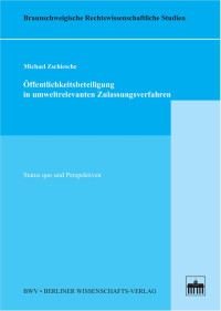 Michael Zschiesche — Öffentlichkeitsbeteiligung in umweltrelevanten Zulassungsverfahren