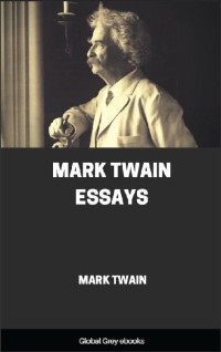 Mark Twain — Mark Twain Essays