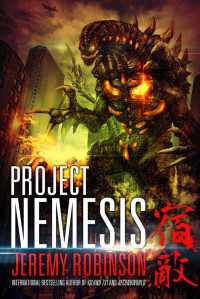 Jeremy Robinson — Project Nemesis (A Kaiju Thriller) 