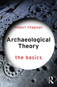 Robert Chapman; — Archaeological Theory