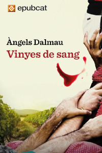 Àngels Dalmau — Vinyes de sang