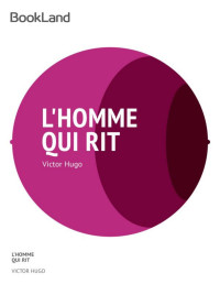 Victor Hugo — L’homme Qui Rit