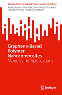 Andriy Nadtochiy, Alla M. Gorb, Borys M. Gorelov, Oleksiy Polovina, Oleg Korotchenkov — Graphene-Based Polymer Nanocomposites: Models and Applications