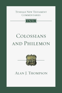 Alan J. Thompson;Nicholas Perrin; — Colossians and Philemon