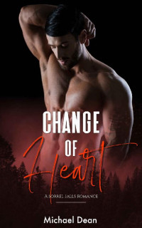 Michael Dean — Change of Heart (Sorrel Falls Romance Book 2)